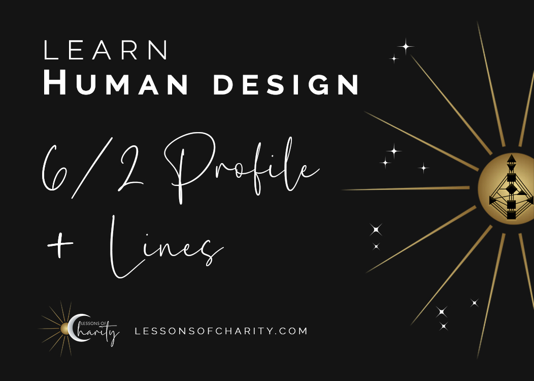 Human Design 6/2 Profile & Lines
