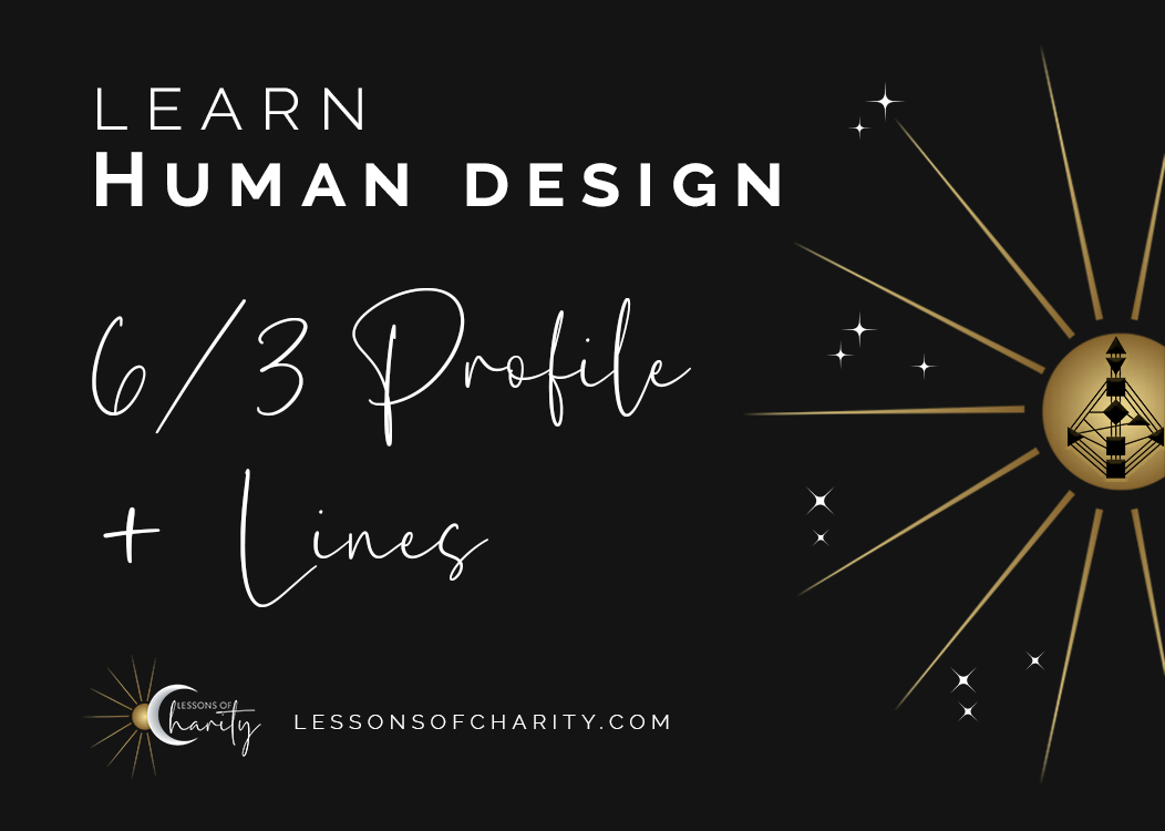 Human Design 6/3 Profile & Lines